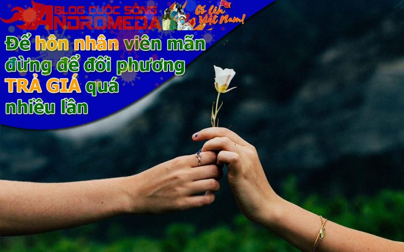 Để hôn nhân hạnh phúc, đừng để người bạn đời trả giá quá nhiều