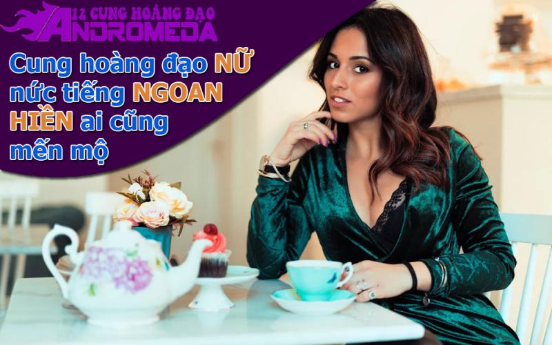 Cung hoàng đạo nữ ngoan hiền ai cũng mến mộ