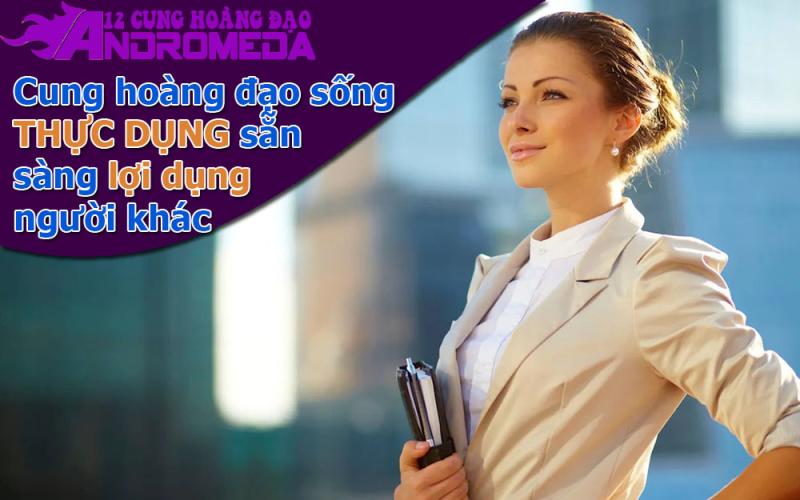 Cung hoàng đạo thực dụng hay lợi dụng người khác