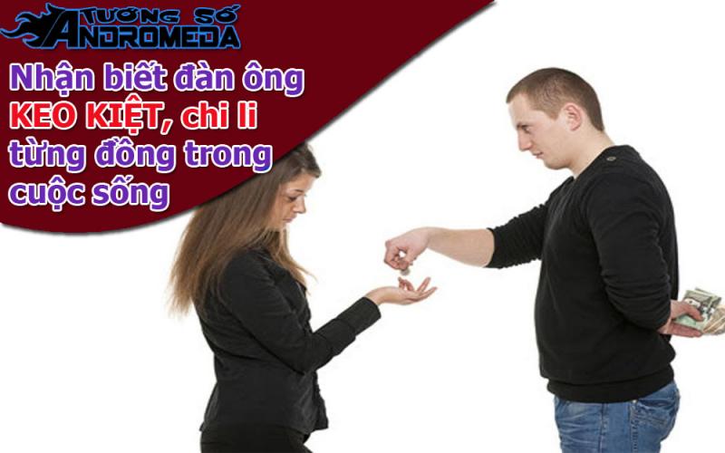 Bói tướng: Nhận diện đàn ông KEO KIỆT, bủn xỉn chi li qua tướng số