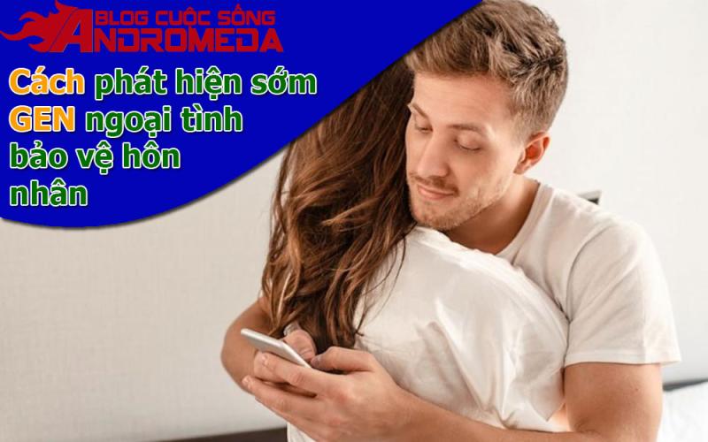 Cách phát hiện sớm ngoại tình để bảo vệ hôn nhân