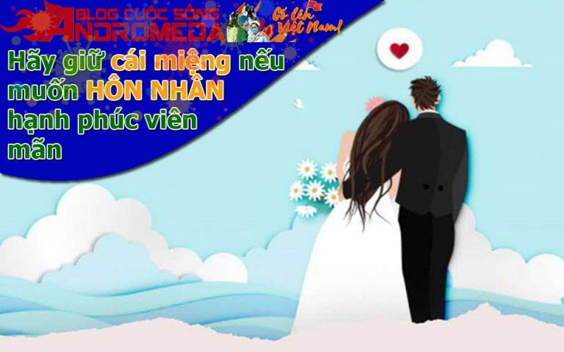 Hãy giữ cái miệng nếu muốn hôn nhân hạnh phúc viên mãn