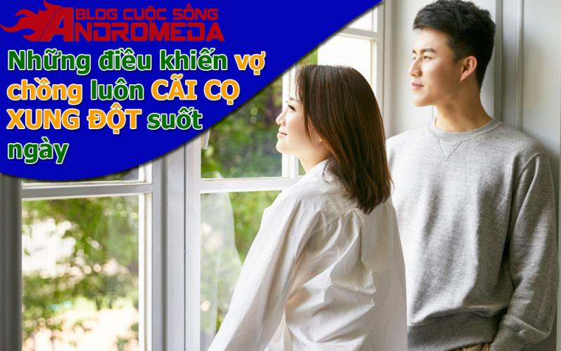 Những điều khiến vợ chồng luôn cãi cọ xung đột suốt