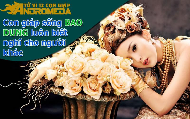 Con giáp sống bao dung luôn biết nghĩ cho người khác