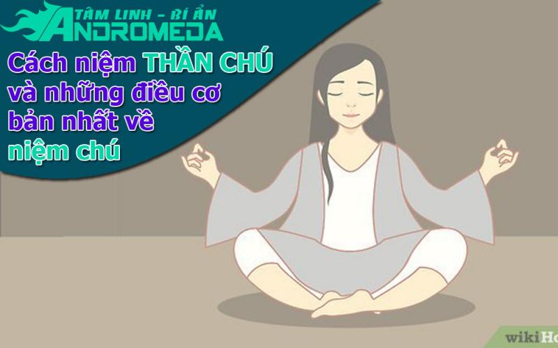 Cách niệm thần chú và những điều cơ bản cần biết