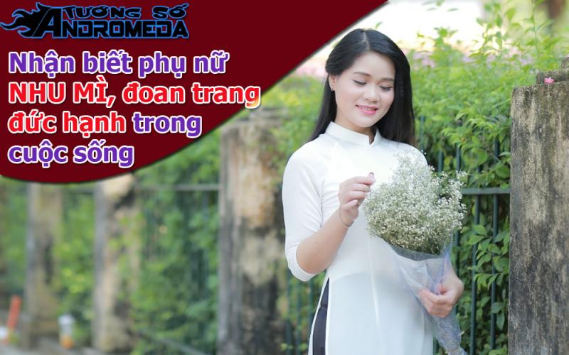 Bói tướng: Nhận biết phụ nữ NHU MÌ, đoan trang qua tướng số