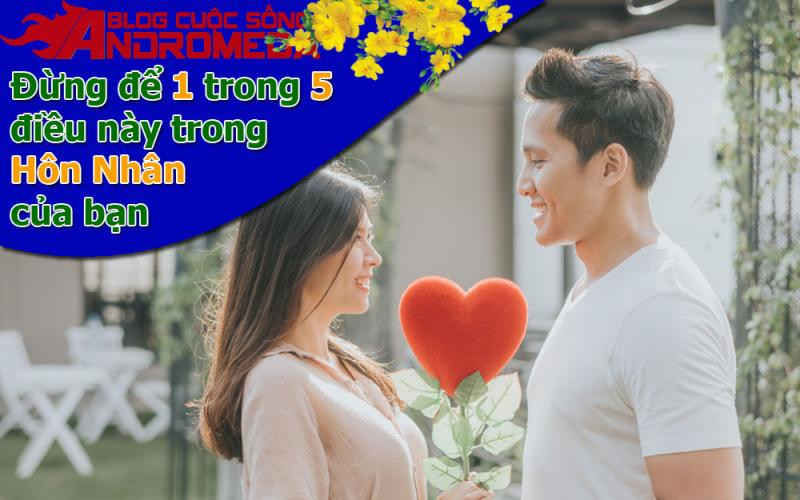 Đừng dại để 1 trong những điều này tồn tại trong hôn nhân