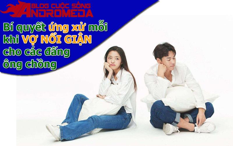 Bí quyết ứng xử khôn ngoan khi vợ tức giận