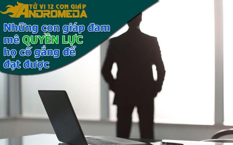 Những con giáp rất đam mê tham vọng quyền lực