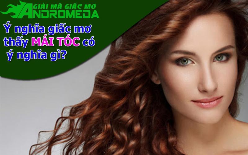 Ý nghĩa thú vị của giấc mơ thấy TÓC con người