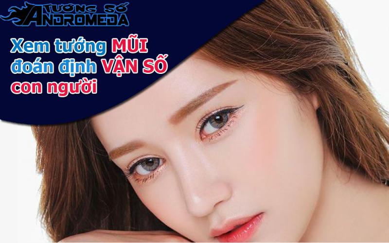 Bói tướng: Xem tướng mũi đàn ông phụ nữ đoán số mệnh