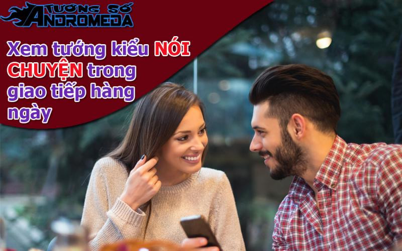 Bói tướng: Xem tướng các kiểu nói chuyện khi giao tiếp