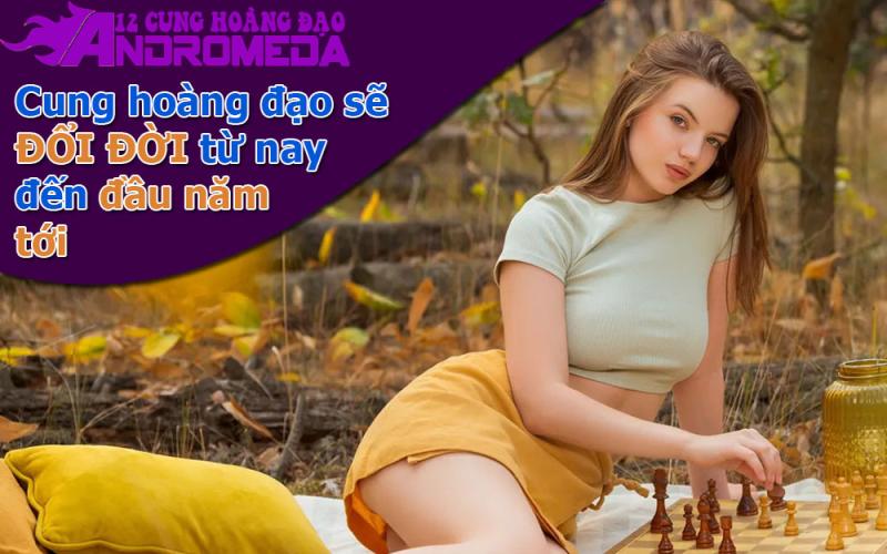 Cung hoàng đạo sẽ đổi đời từ nay đến đầu năm tới