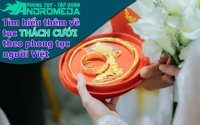 Phong tục cưới hỏi: Tục thách cưới đối với người Việt