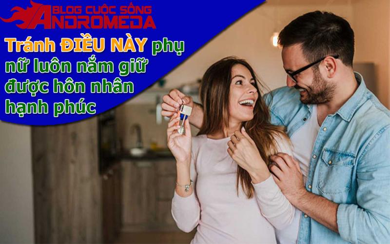 Điều phụ nữ nên tránh để giữ hôn nhân hạnh phúc