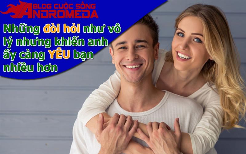 Yêu cầu dương như vô lý nhưng càng làm tăng tình yêu