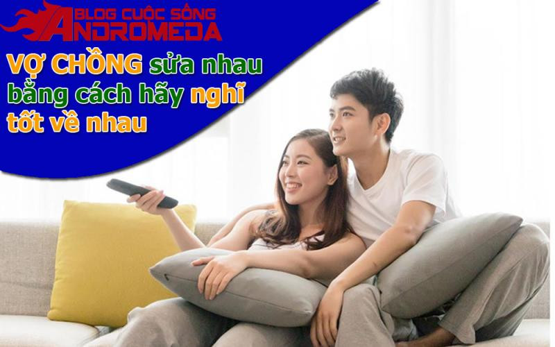 Vợ chồng sửa nhau bằng cách nghĩ tốt về đối phương