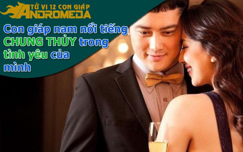 Con giáp nam trước sau như một chỉ yêu một người