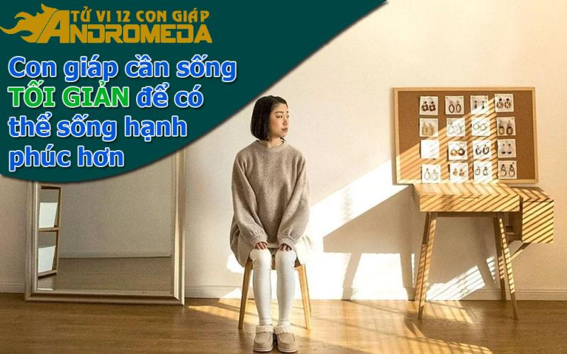 Con giáp muốn có phúc lộc cần phải sống giản dị hơn