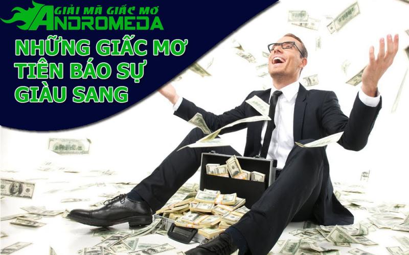 Nếu mơ những giấc mơ này bạn sắp giàu sụ, tiền tiêu không hết