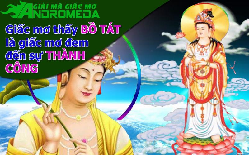 Mơ thấy Bồ Tát, là giấc mơ mang đến thành công