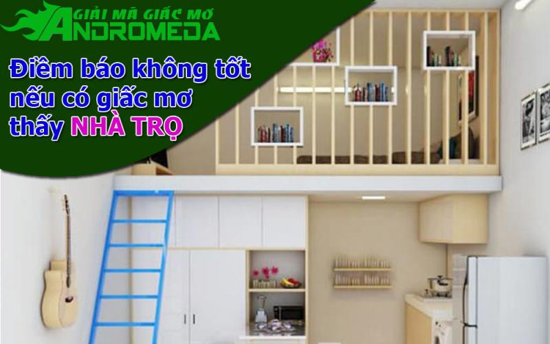 Điềm báo không tốt nếu có giấc mơ thấy NHÀ TRỌ