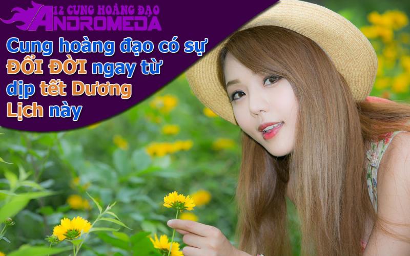 Cung hoàng đạo nào sẽ đổi vận từ tết Dương Lịch này