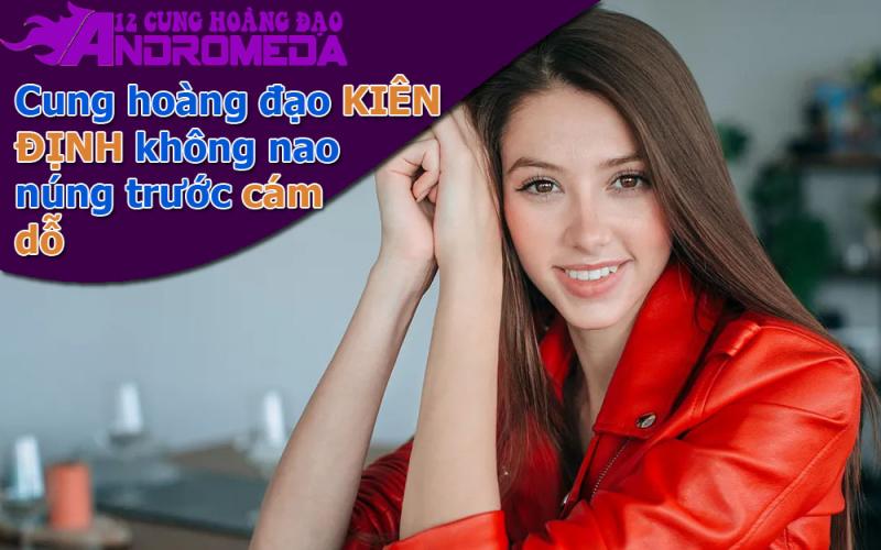 Cung hoàng đạo luôn kiên định trước cám dỗ