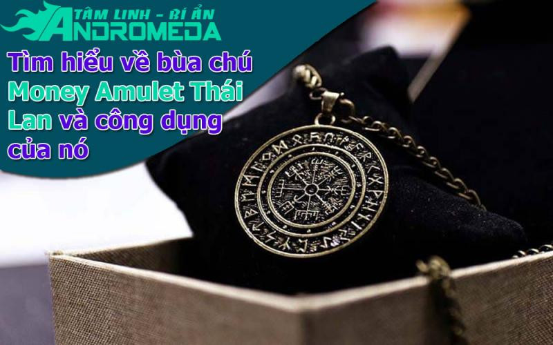 Tìm hiểu về Bùa Money Amulet Thái Lan hiệu nghiệm cỡ nào?