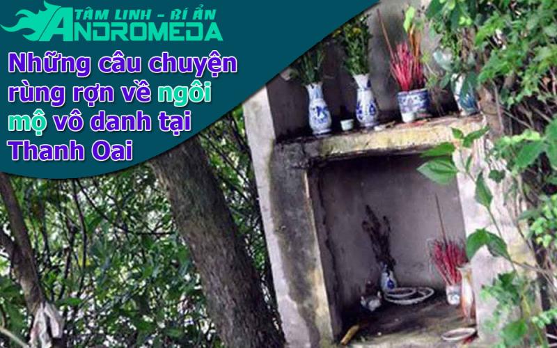 Chuyện tâm linh: Rợn gáy với ngôi mộ vô danh tại Thanh Oai, Hà Nội
