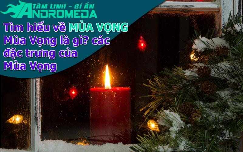 Mùa Vọng là gì? Tìm hiểu về Mùa Vọng