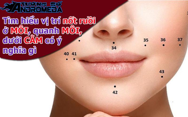 Bói nốt ruồi: Xem bói nốt ruồi ở CẰM, ở MÔI con người