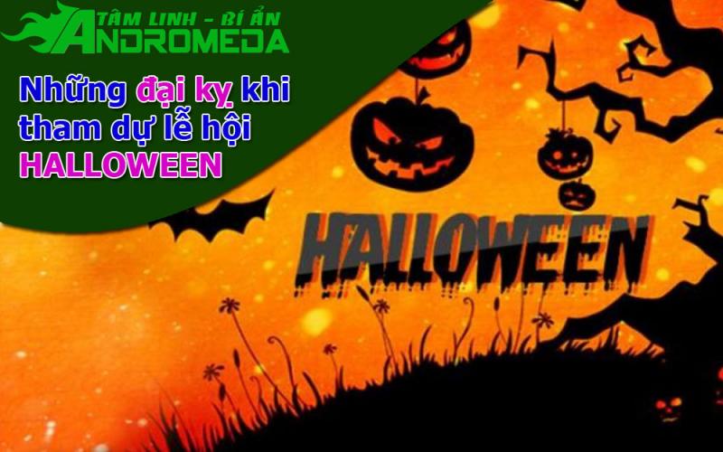 Lễ hội Halloween và những đại kỵ khi tham gia lễ này