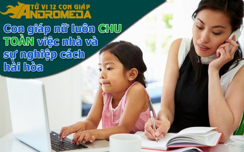 Con giáp nữ luôn chu toàn việc nhà và việc xã hội