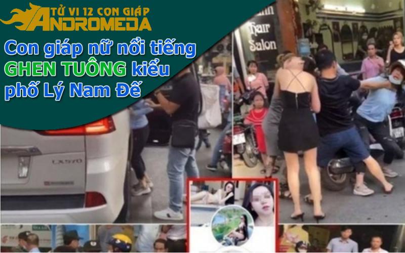 Con giáp nữ nổi tiếng ghen tuông kiểu phố Lý Nam Đế