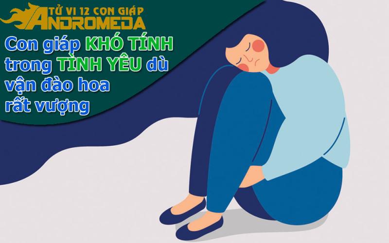 Những con giáp khó tính trong chuyện tình cảm