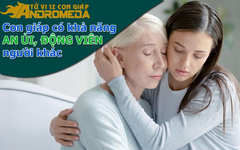 Con giáp có khả năng an ủi người khác