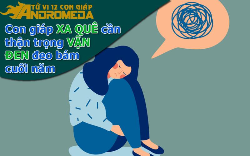 Con giáp làm xa quê cẩn trọng vận đen tháng cuối năm