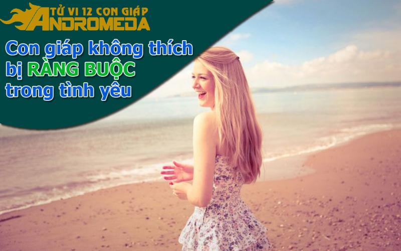 Những con giáp không thích bị ràng buộc bởi tình yêu