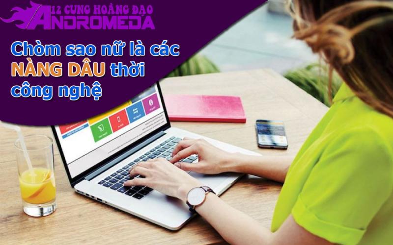 Hoàng đạo nữ là các nàng dâu thời công nghệ