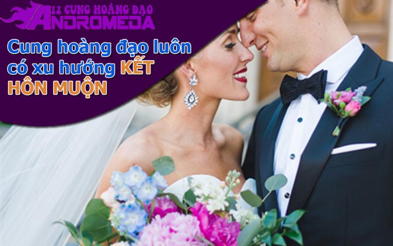 Kết hôn muộn là đặc trưng của cung hoàng đạo này