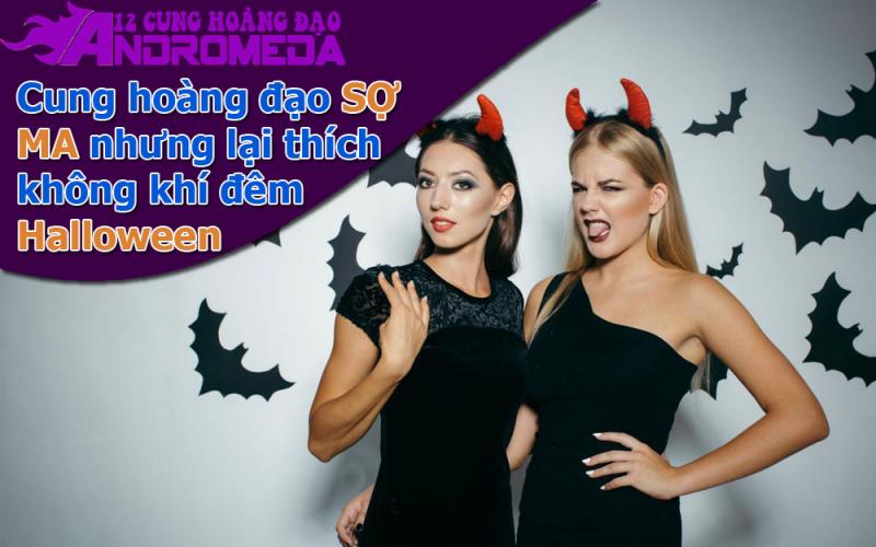 Cung hoàng đạo sợ ma nhưng lại thích không khí Halloween