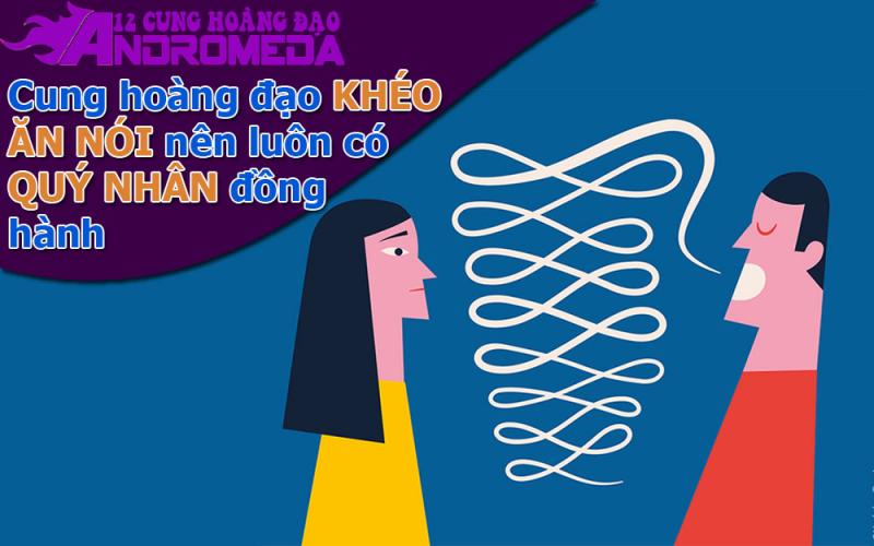 Cung hoàng đạo khéo nói luôn có quý nhân đồng hành