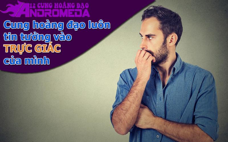 Chòm sao luôn tin tưởng vào trực giác của mình