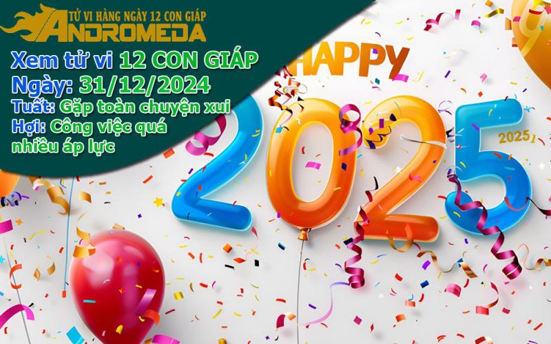 Tử vi 12 con giáp thứ 3 ngày 31/12/2024: Tuất quá xui, Hợi bị áp lực