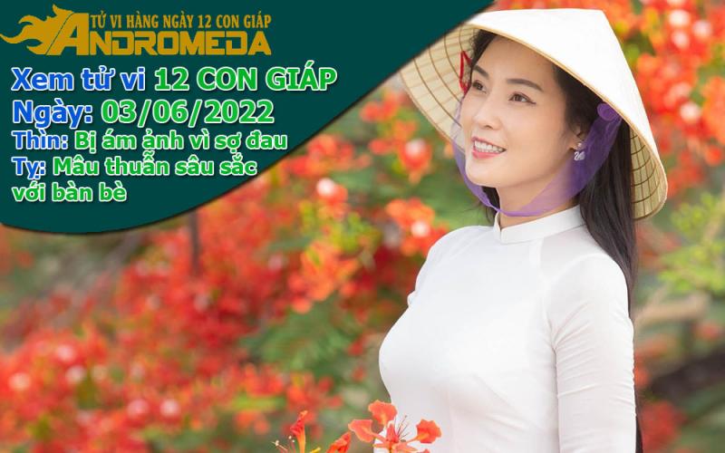 Tử vi 12 con giáp thứ 6 ngày 03/06/2022: Thìn bị ám ảnh, Tỵ mâu thuẫn