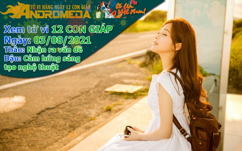 Tử vi 12 con giáp thứ 3 ngày 03/08/2021: Thân hiểu vấn đề, Dậu sáng tạo