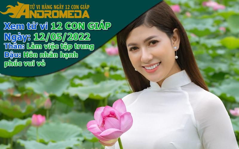 Tử vi 12 con giáp thứ 5 ngày 12/05/2022: Thân tập trung cao, Dậu hạnh phúc