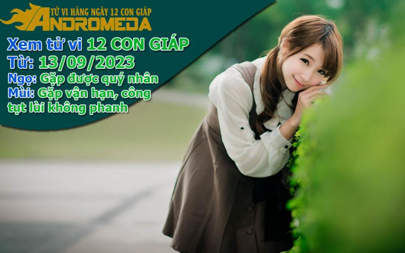 Tử vi 12 con giáp thứ 4 ngày 13/09/2023: Ngọ gặp quý nhân, Mùi vận hạn