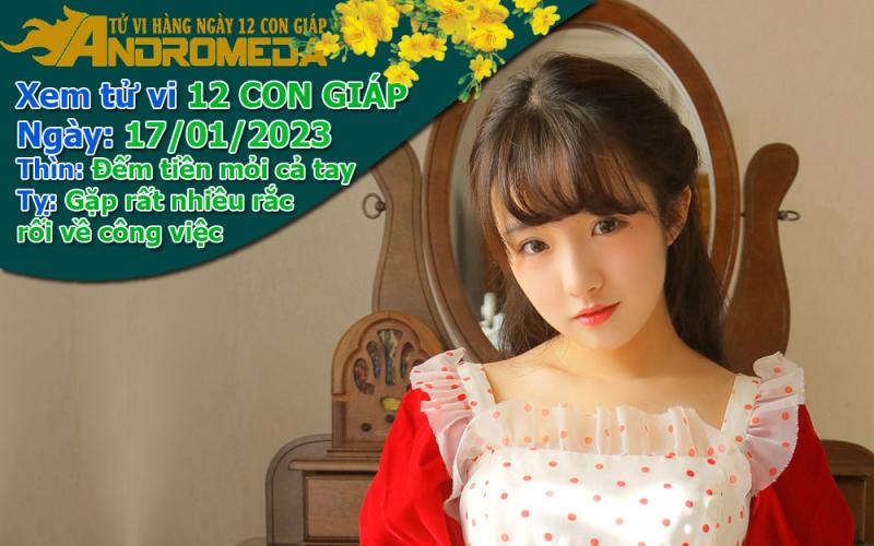 Tử vi 12 con giáp thứ 3 ngày 17/01/2023: Thìn đếm tiền mỏi tay, Tỵ gặp khó